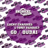 Lucky Charmes & Tony Verdult - Go / Dubai (Remixes)