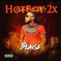 Blaise - Hot Boy 2x (Explicit)
