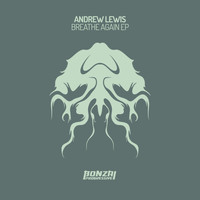 Andrew Lewis - Breathe Again EP