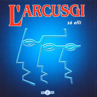 L'Arcusgi - Sò elli