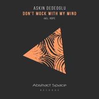 Askin Dedeoglu - Don't Mock with My Mind