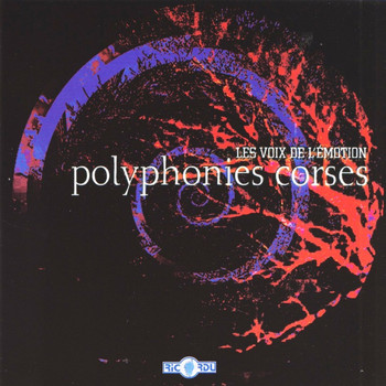 Various Artists - Polyphonies corses: Les voix de l'émotion