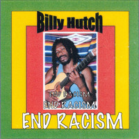 Billy Hutch - End Racism