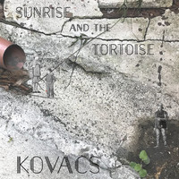 Kovacs - Sunrise and the Tortoise (Remastered)