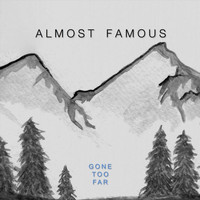 Almost Famous - Gone Too Far