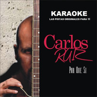 Carlos Ruiz - Porque Si (Karaoke)