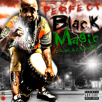 Perfect - Black Magic Da Blacktape