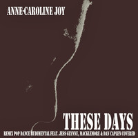 Anne-Caroline Joy - These Days (Remix Pop Dance Rudimental feat. Jess Glynne, Macklemore & Dan Caplen Covered)