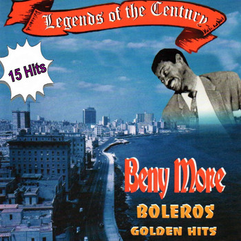 Beny More - Legends of the Century
