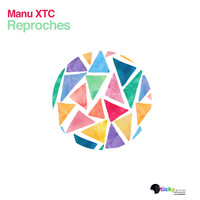 Manu XTC - Reproches