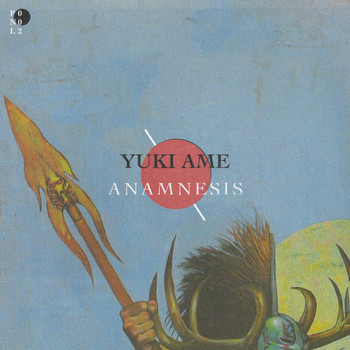 Yuki Ame - Anamnesis (Explicit)