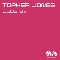 Topher Jones - Club 37