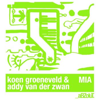 Koen Groeneveld & Addy van der Zwan - MIA (Remixes)