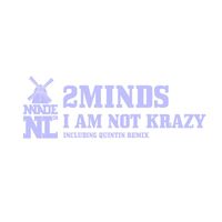 2minds - I Am Not Krazy