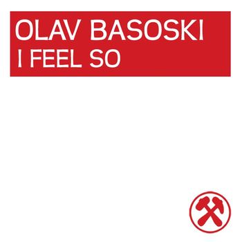 Olav Basoski - I Feel So ...