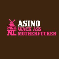 Asino - Wack Ass Motherfucker (Explicit)