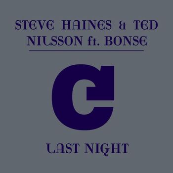 Ted Nilsson & Steve Haines - Last Night (feat. Bonse) (Remixes)