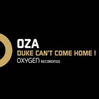 Oza - Duke Can't Come Home !