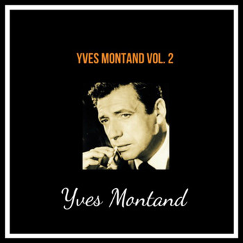 Yves Montand - Yves montand vol. 2