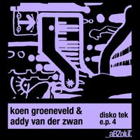 Koen Groeneveld & Addy van der Zwan - Disko Tek E.P. 4