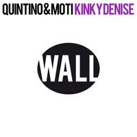 Quintino & MOTI - Kinky Denise