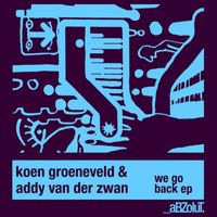 Koen Groeneveld & Addy van der Zwan - We Go Back EP