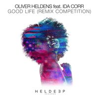 Oliver Heldens - Good Life (feat. Ida Corr) (Remix Competition)