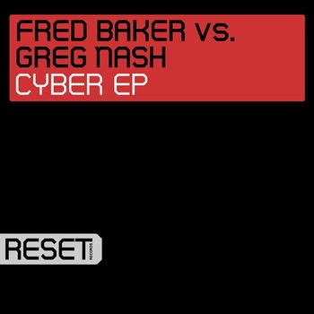 Fred Baker vs Greg Nash - Cyber EP