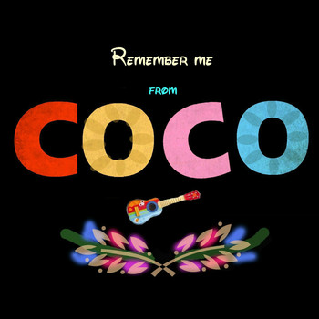 Various Artists - Remember Me (From Coco)
