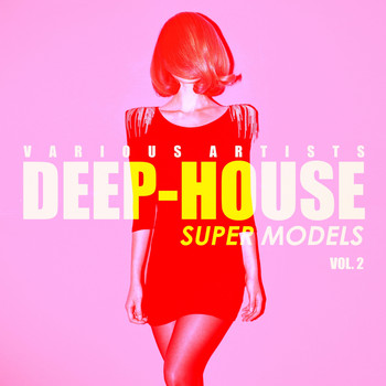 Various Artists - Deep-House Super Models, Vol. 2