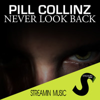 Pill Collinz - Never Look Back