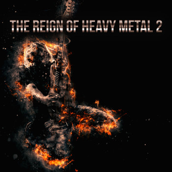 Various Artists - The Reign of Heavy Metal, Vol. 2 (Explicit)