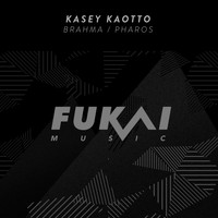 Kasey Kaotto - Brahma / Pharos