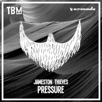 Jameston Thieves - Pressure