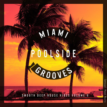 Various Artists - Miami Poolside Grooves, Vol. 6 (Explicit)