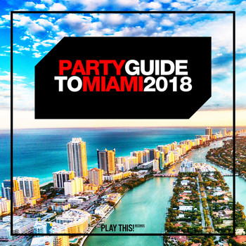 Various Artists - Party Guide to Miami 2018