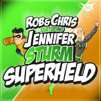 Rob & Chris feat. Jennifer Sturm - Superheld 2018