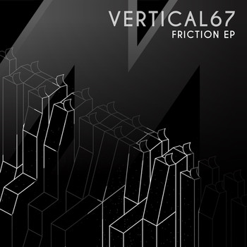Vertical67 - Friction EP