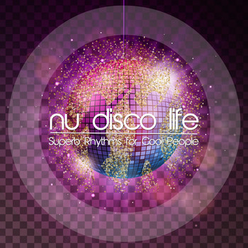 Various Artists - Nu Disco Life (Superb Rhythms for Cool People)