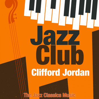 Clifford Jordan - Jazz Club (The Jazz Classics Music)