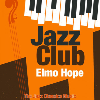 Elmo Hope - Jazz Club (The Jazz Classics Music)