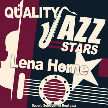 Lena Horne - Quality Jazz Stars (Superb Selection of Real Jazz)