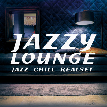 Various Artists - Jazzy Lounge (Jazz Chill Realset)