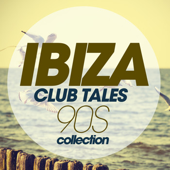 Various Artists - Ibiza Club Tales 90S Collection