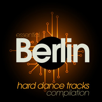 Various Artists - Essential Berlin Hard Dance Tracks Compilation