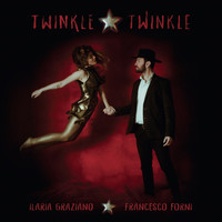 Ilaria Graziano & Francesco Forni - Twinkle Twinkle