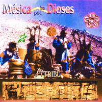 Tribu - Musica Para Los Dioses