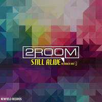 2ROOM - Still Alive (Remixed Vol. 1)