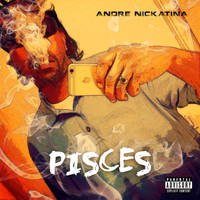 Andre Nickatina - Pisces (Explicit)