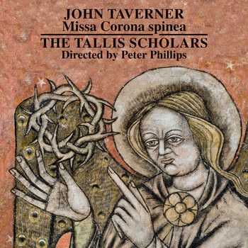 Peter Phillips & The Tallis Scholars - John Taverner - Missa Corona spinea - Dum transisset Sabbatum 1 and 2